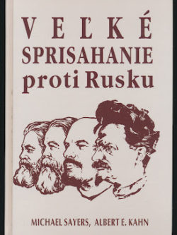 VEĽKÉ SPRISAHANIE PROTI RUSKU