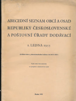 ABECEDNÍ SEZNAM OBCÍ A OSAD REPUBLIKY ČESKOSLOVENSKÉ A POŠTOVNÍ ÚŘADY DODÁVACÍ