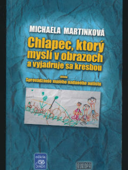 CHLAPEC, KTORÝ MYSLÍ V OBRAZOCH A VYJADRUJE SA KRESBOU
