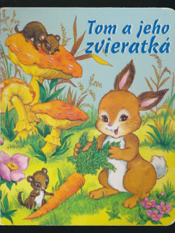 TOM A JEHO ZVIERATKÁ