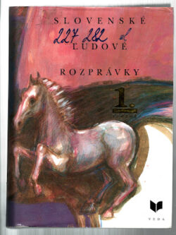SLOVENSKÉ ĽUDOVÉ ROZPRÁVKY 1.