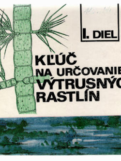 KĽÚČ NA URČOVANIE VÝTRUSNÝCH RASTLÍN I.