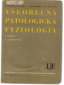 VŠEOBECNÁ PATOLOGICKÁ FYZIOLÓGIA