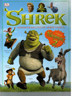 SHREK - NEPOSTRÁDATEĽNÝ SPRIEVODCA