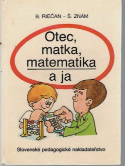 OTEC, MATKA, MATEMATIKA A JA