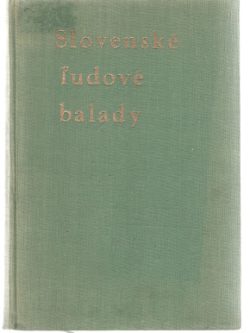 SLOVENSKÉ ĽUDOVÉ BALADY