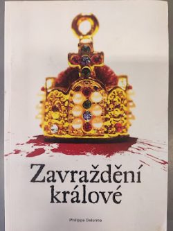 ZAVRAŽDĚNÍ KRÁLOVÉ