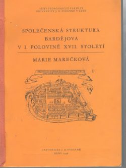 SPOLEČENSKÁ STRUKTURA BARDĚJOVA V I. POLOVIE XVII. STOLETÍ