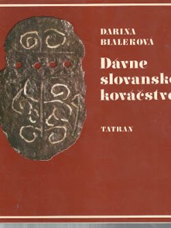 DÁVNE SLOVANSKÉ KOVÁČSTVO
