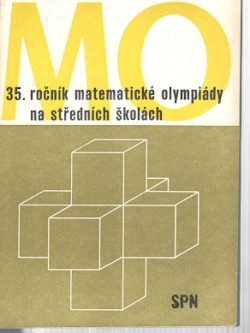 35. ROČNÍK MATEMATICKÉ OLYMPIÁDY NA STŘEDNÍCH ŠKOLÁCH