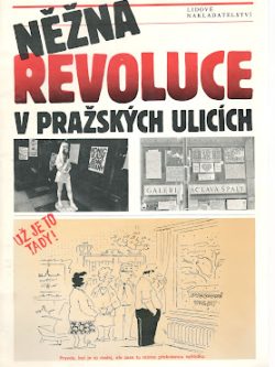 NĚŽNÁ REVOLUCE V PRAŽSKÝCH ULICÍCH