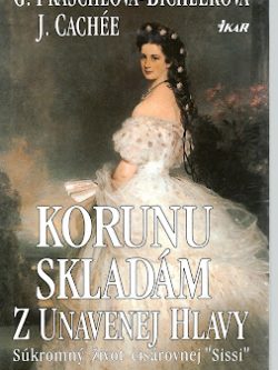 KORUNU SKLADÁM Z UNAVENEJ HLAVY