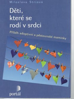 DĚTI, KTERÉ SE RODÍ V SRDCI