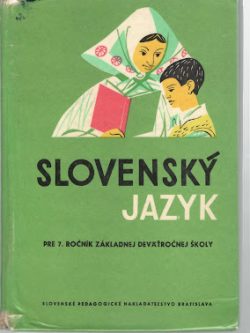 SLOVENSKÝ JAZYK PRE 7. ROČNÍK ZÁKLADNEJ DEVÄŤROČNEJ ŠKOLY