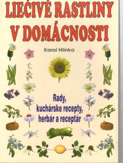 LIEČIVÉ RASTLINY V DOMÁCNOSTI