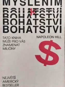 MYŠLENÍM K BOHATSTVÍ