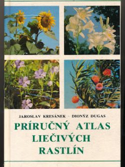 PRÍRUČNÝ ATLAS LIEČIVÝCH RASTLÍN