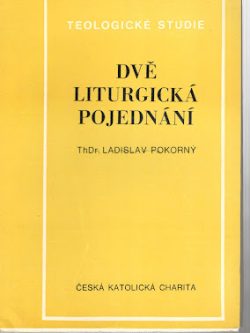 DVĚ LITURGICKÁ POJEDNÁNÍ