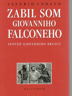 ZABIL SOM GIOVANNIHO FALCONEHO