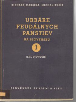 URBÁRE FEUDÁLNYCH PANSTIEV NA SLOVENSKU I.