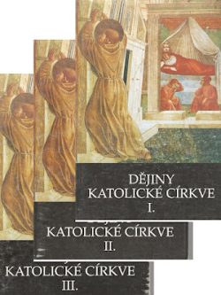 DĚJINY KATOLICKÉ CÍRKVE I., II., III.