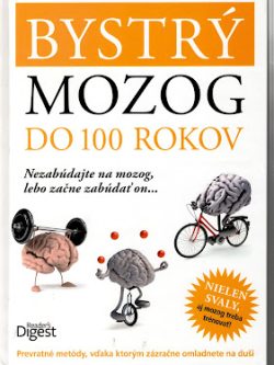 BYSTRÝ MOZOG DO 100 ROKOV