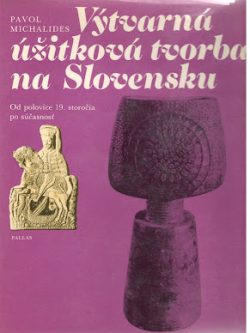VÝTVARNÁ ÚŽITKOVÁ TVORBA NA SLOVENSKU