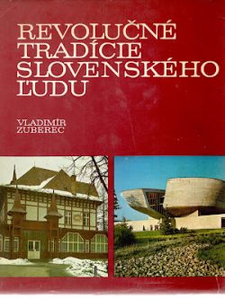 REVOLUČNÉ TRADÍCIE SLOVENSKÉHO ĽUDU