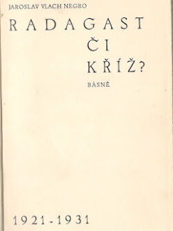 RADAGAST ČI KŘÍŽ?