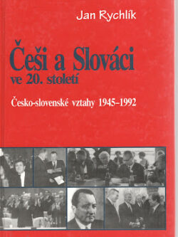 ČEŠI A SLOVÁCI VE 20. STOLETÍ II.