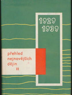 PŘEHLED NEJNOVĚJŠÍCH DĚJIN II. (1929-1939)