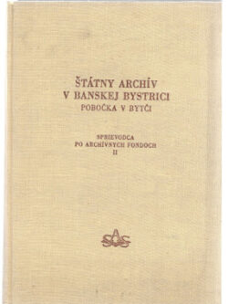 ŠTÁTNY ARCHÍV V BANSKEJ BYSTRICI - POBOČKA V BYTČI