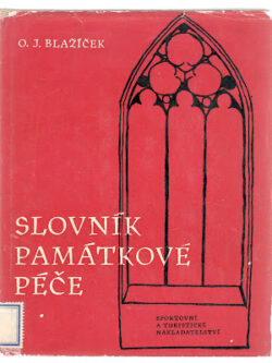 SLOVNÍK PAMÁTKOVÉ PÉČE