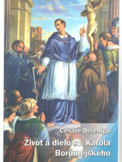 ŽIVOT A DIELO SV. KAROLA BOROMEJSKÉHO