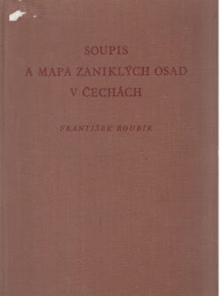 SOUPIS A MAPA ZANIKLÝCH OSAD V ČECHÁCH