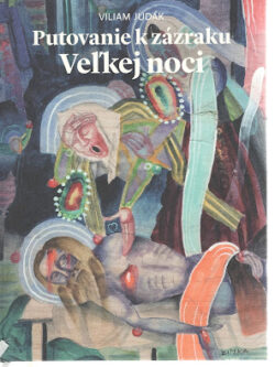 PUTOVANIE K ZÁZRAKU VEĽKEJ NOCI