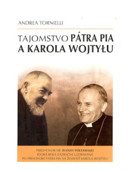 TAJOMSTVO PÁTRA PIA A KAROLA WOJTYLU