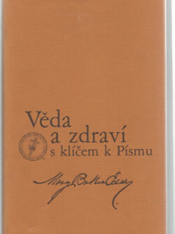 VĚDA A ZDRAVÍ S KLÍČEM K PÍSMU