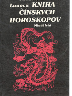 KNIHA ČÍNSKYCH HOROSKOPOV