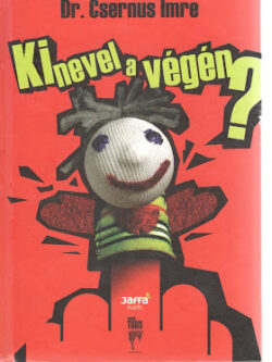 KI NEVEL A VÉGÉN?