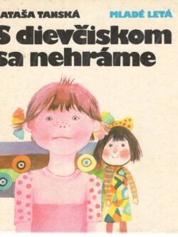 S DIEVČISKOM SA NEHRÁME