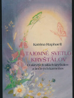TAJOMNÉ SVETLO KRYŠTÁLOV