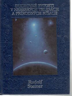 DUCHOVNÉ BYTOSTI V NEBESKÝCH TELESÁCH A PRÍRODNÝCH RÍŠACH