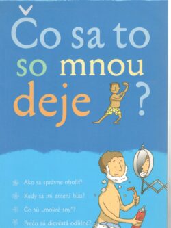 ČO SA TO SO MNOU DEJE?