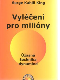 KING, SERGE KAHILI - VYLÉČENÍ PRO MILIÓNY