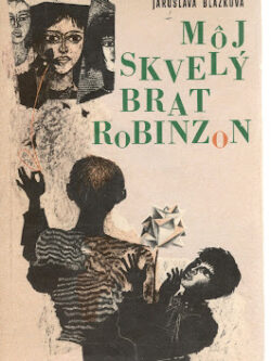 MÔJ SKVELÝ BRAT ROBINZON
