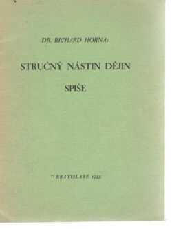 STRUČNÝ NÁSTIN DĚJIN SPIŠE