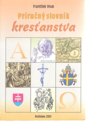 PRÍRUČNÝ SLOVNÍK KRESŤANSTVA