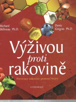VÝŽIVOU PROTI RAKOVINĚ