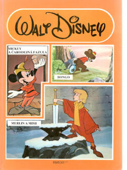MICKEY A ČARODEJNÁ FAZUĽA / BONGO / MERLIN A MIMI